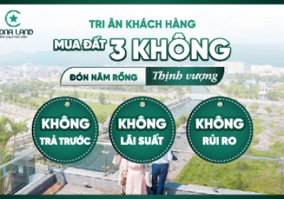 MUA ĐẤT “3 KHÔNG” TẠO NÊN SỰ KHÁC BIỆT